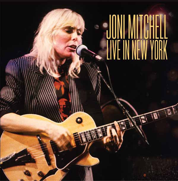 Joni Mitchell - Live In New York (2CD) | Leeway's Home ...