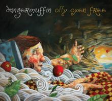 Dangermuffin - Olly Oxen Free CD