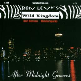 Ron Levy's Wild Kingdom - After Midnight Grooves CD | Leeway's Home Grown  Music Network