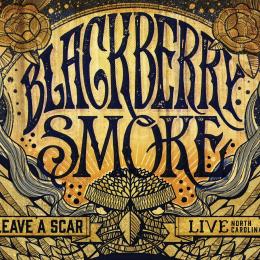 Blackberry Smoke - Leave a Scar - Live in NC (2CD)