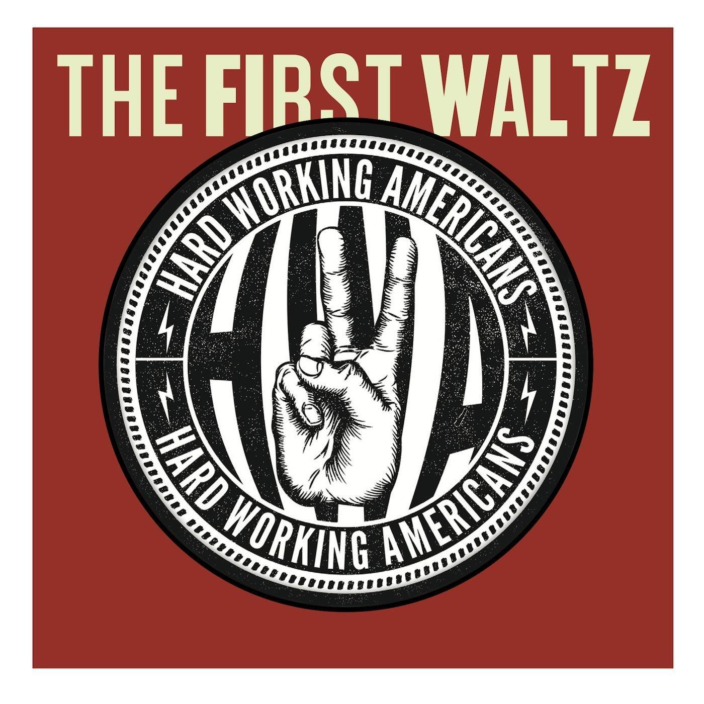 Hard Working Americans - The First Waltz (2CD/DVD) | Leeway's Home