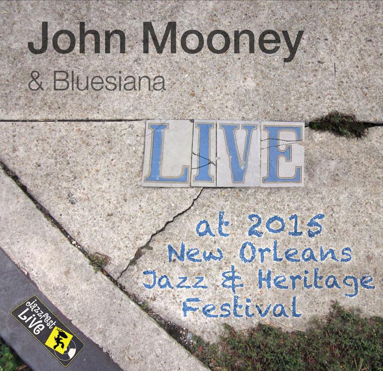 John Mooney & Bluesiana Live at JazzFest 2015 CD Leeway's Home