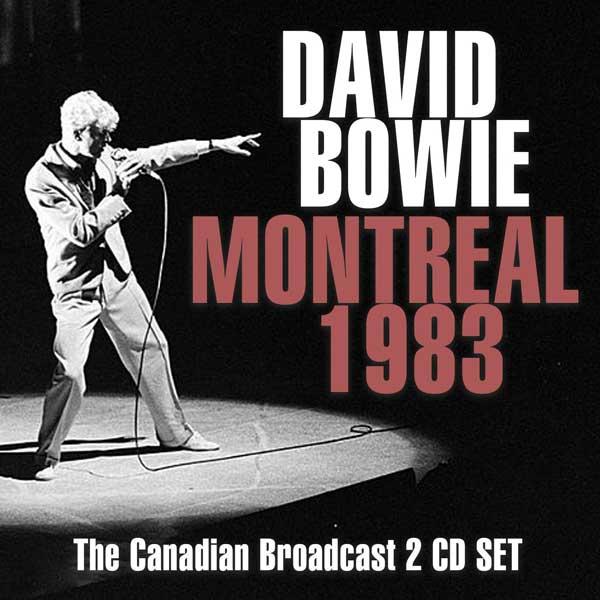 David Bowie - Montreal 1983 (2CD) | Leeway's Home Grown Music Network