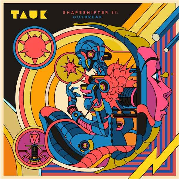 TAUK - Shapeshifter II: Outbreak CD | Leeway's Home Grown Music Network