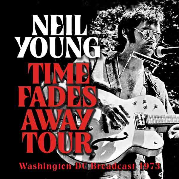 Neil Young - Time Fades Away Tour CD | Leeway's Home Grown Music