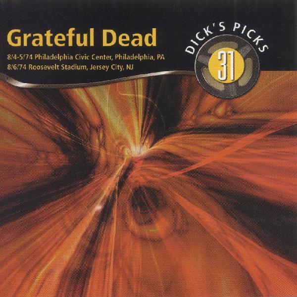 Grateful Dead - Dick's Picks Vol. 31-8/4-5 Philadelphia Civic