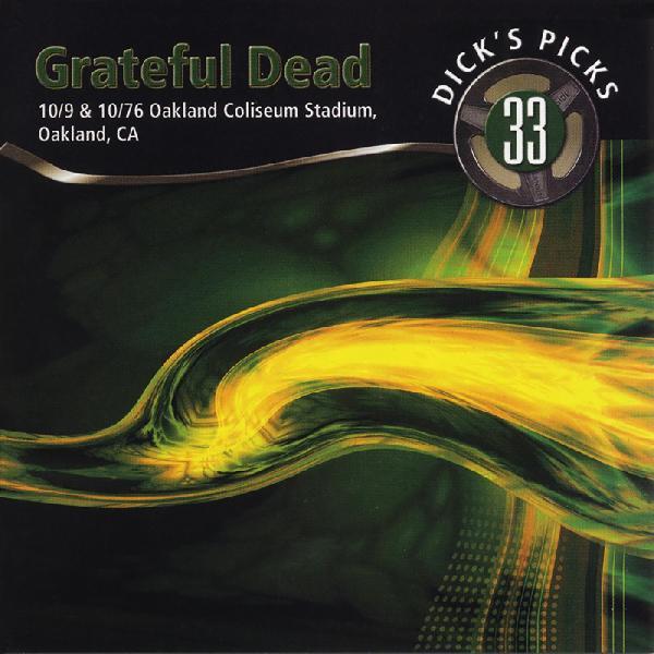 Grateful Dead - Dick's Picks Vol. 33 10/9 & 10/10/76, Oakland